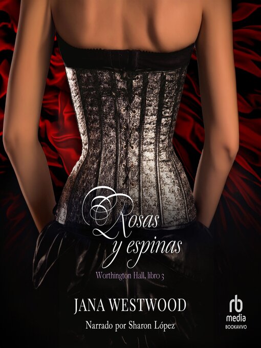 Title details for Rosas y Espinas by Jana Westwood - Available